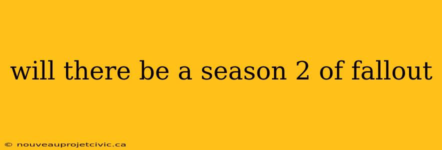 will there be a season 2 of fallout