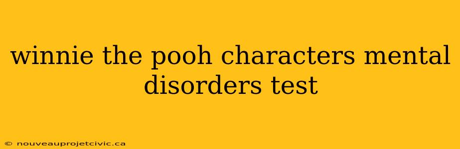 winnie the pooh characters mental disorders test